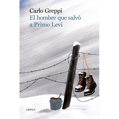 Libro El Hombre Que Salvó A Primo Levi - Carlo Greppi - Crítica