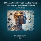 IA Generativa: Revolucionando o Futuro 