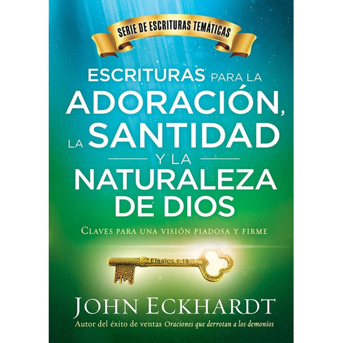 Escrituras Para La Adoración, La Santidad Y La Naturaleza De