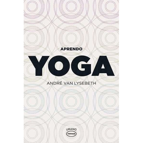 Aprendo Yoga - André Van Lysebeth - Urano