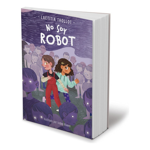 No Soy Robot: No, De Thollot, Laetitia. Serie No, Vol. No. Editorial Montena Infantil, Tapa Blanda, Edición #01 En Español, 2023