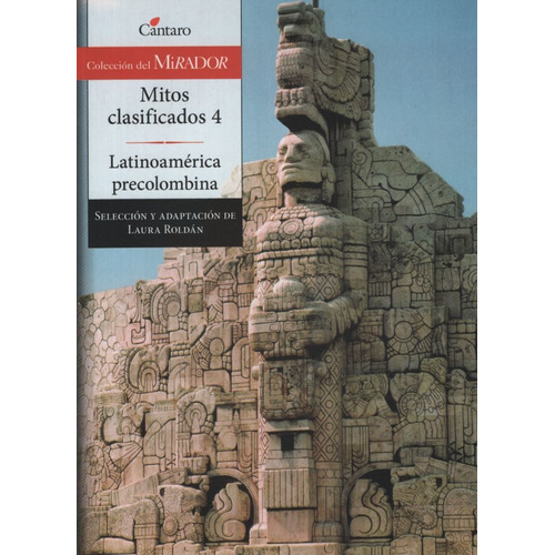 Mitos Clasificados 4 - Del Mirador, de Roldan, Laura. Editorial Cántaro, tapa blanda en español, 2012