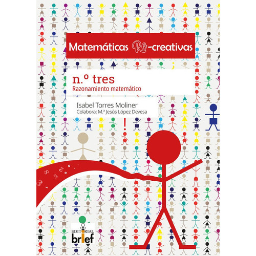 Matematicas Re-creativas N.ãâº 3, De Torres Moliner, Isabel. Editorial Brief Ediciones, Tapa Blanda En Español