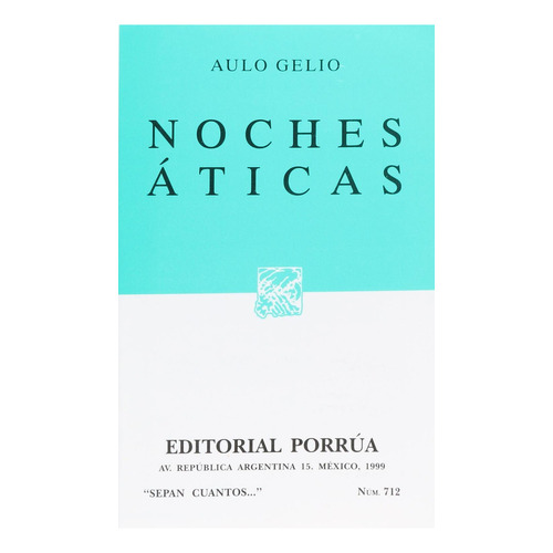 Noches áticas: No, de Gelio, Aulo., vol. 1. Editorial Porrua, tapa pasta blanda, edición 1 en español, 1999