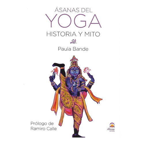 Libro Asanas Del Yoga Historia Y Mito