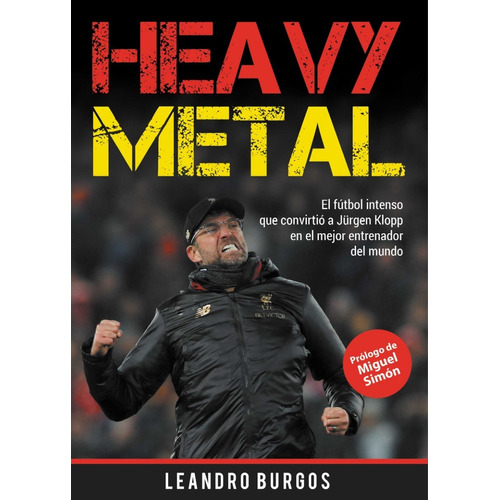 Heavy Metal: El fútbol intenso que convirtió a Jürgen Klopp en el mejor entrenador del mundo