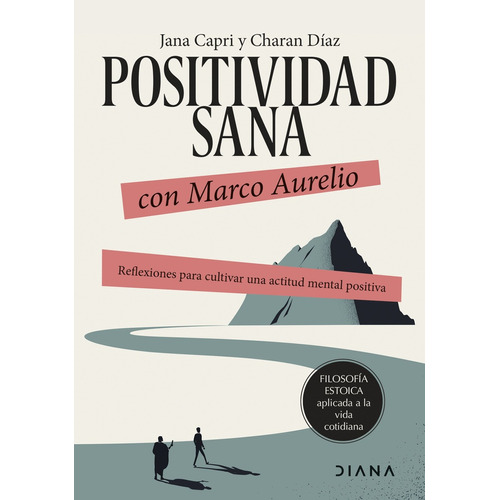 Positividad Sana, De Marco Aurelio. Editorial Diana, Tapa Blanda En Español