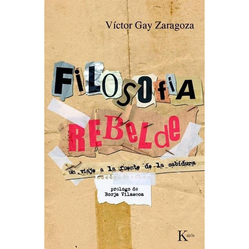 Filosofia Rebelde, De Gay Zaragoza Victor., Vol. S/d. Editorial Kairos, Tapa Blanda En Español