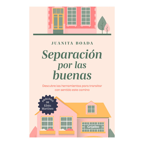 Separación Por Las Buenas. Juanita Boada. Editorial Grijalbo En Español. Tapa Blanda