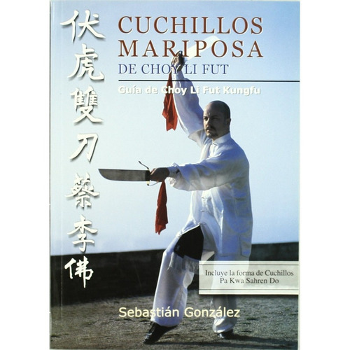 Libro Cuchillos Mariposa De Choy Li Fut : Guia De Choy Li...