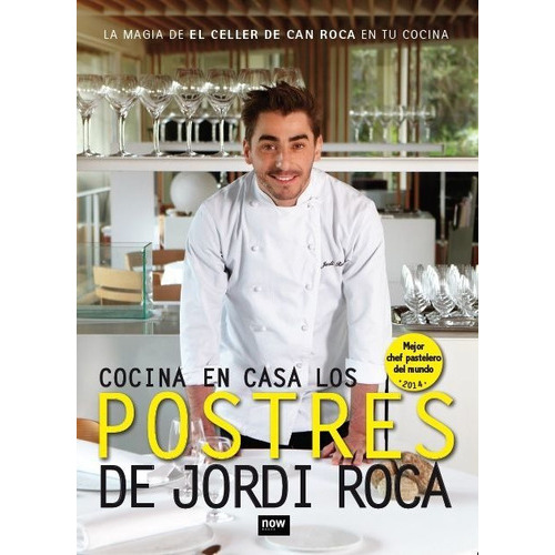 Cocina En Casa Los Postres De Jordi Roca, De Roca I Fontané, Jordi. Editorial Now Books, Tapa Blanda En Español