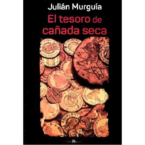 Tesoro De Ca¿ada Seca El - Murguia Julian