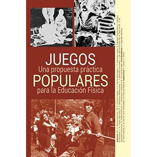 Juegos Populares. Una Propuesta Para La Educacion.., de Bustos Muñoz, Mª. A.. Editorial Pila Teleña en español
