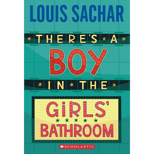 There`s A Boy In The Girl`s Bathroom - Scholastic Kel Edicio