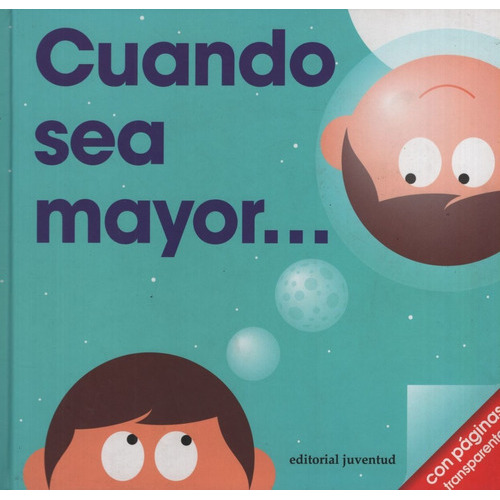 Cuando Sea Mayor ..., De George, Patrick. Editorial Juventud Editorial, Tapa Dura En Español, 2014