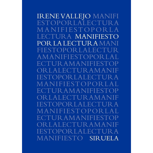 Manifiesto Por La Lectura Irene Vallejo Ediciones Siruela