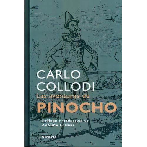 Las Aventuras De Pinocho, De Collodi, Carlo. Editorial Siruela, Tapa Blanda En Español