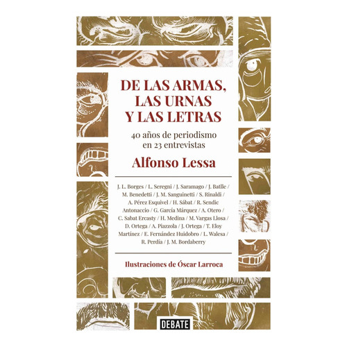 De Las Armas, Las Urnas Y Las Letras, De Lessa Alfonso. Editorial Debate, Tapa Blanda, Edición 1 En Español