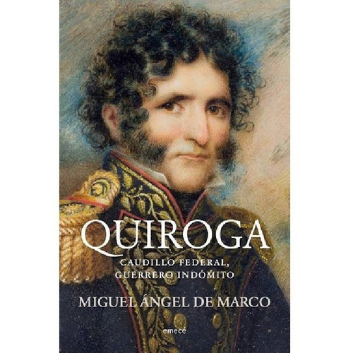 Libro Quiroga - Miguel Ángel De Marco