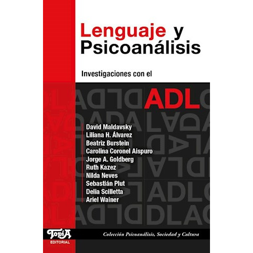 Lenguaje Y Psicoanálisis: Investigaciones Con El Adl, De Aa.vv. Es Varios., Vol. Volumen Unico. Topia Editorial, Tapa Blanda, Edición 1 En Español, 2021