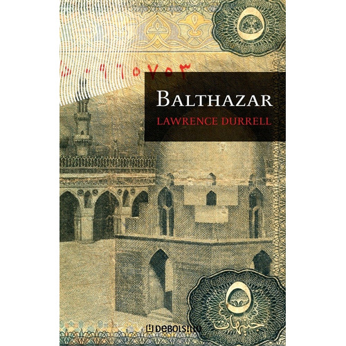 Balthazar (el Cuarteto De Alejandria Ii) - Lawrence Durrell