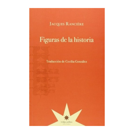 Figuras De La Historia - Jacques Ranciere