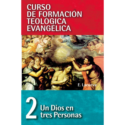 Cft 02 - Un Dios En Tres Personas