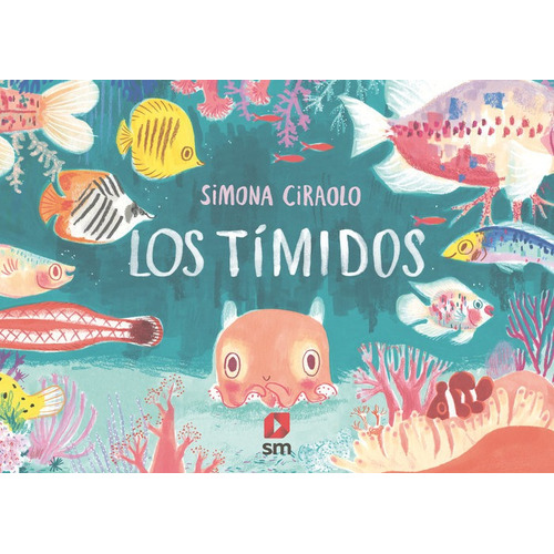 Los Timidos, De Ciraolo, Simona. Editorial Ediciones Sm, Tapa Dura En Español