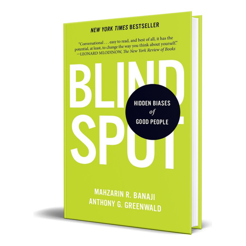 Blindspot: Hidden Biases of Good People, de Mahzarin R. Banaji. Editorial Bantam, tapa blanda en inglés, 2016