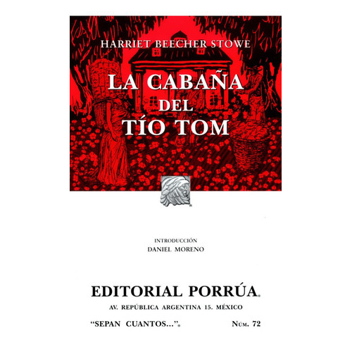 La Cabaña Del Tío Tom, De Harriet Beecher Stowe. Serie Sepan Cuantos Editorial Porrúa, Tapa Blanda En Español