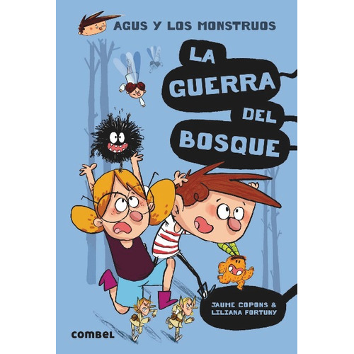 La Guerra Del Bosque . (4) Agus Y Los Monstruos