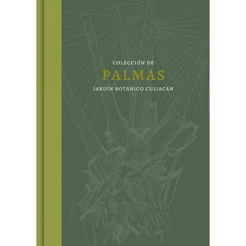 Coleccion De Palmas. Jardin Botanico Culiacan, De Clementina Equihua. Editorial Turner, Tapa Tapa Dura En Español