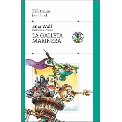 Galleta Marinera, La - Pan Flauta, De Wolf, Ema. Editorial Sudamericana En Español