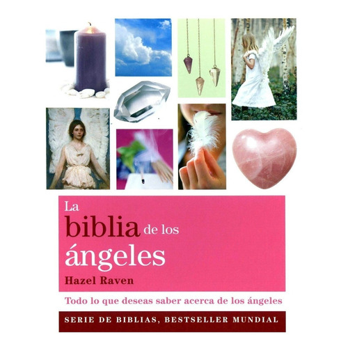 La Biblia De Los Angeles (Nueva Edicion), de Raven, Hazel. Editorial Gaia, tapa blanda en español, 2011
