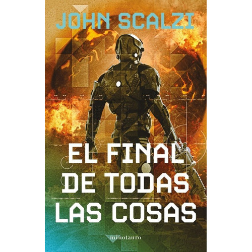 El Final De Todas Las Cosas, De Scalzi, John. Editorial Minotauro, Tapa Blanda En Español, 2023
