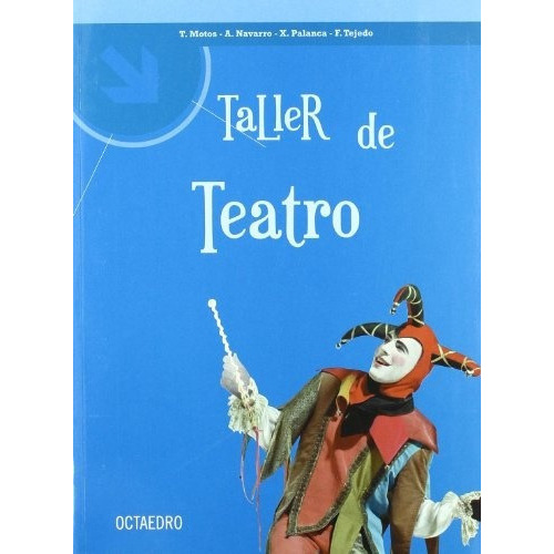 Taller De Teatro., De Tomas Motos Teruel. Editorial Octaedro En Español