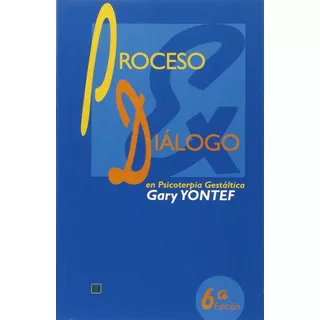 Proceso Y Dialogo En Terapia Gestaltica - Yontef, Gary