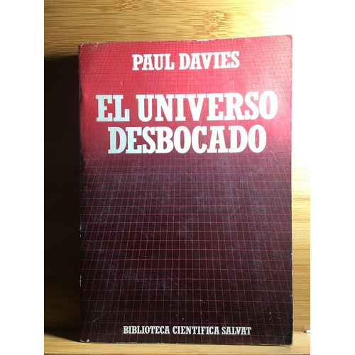 El Universo Desbocado, De Paul Davies. Editorial Salvat En Español