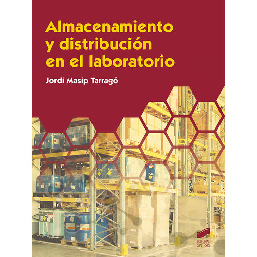Almacenamiento Y Distribuciãâ³n En El Laboratorio, De Masip Tarragó, Jordi. Editorial Sintesis, Tapa Blanda En Español