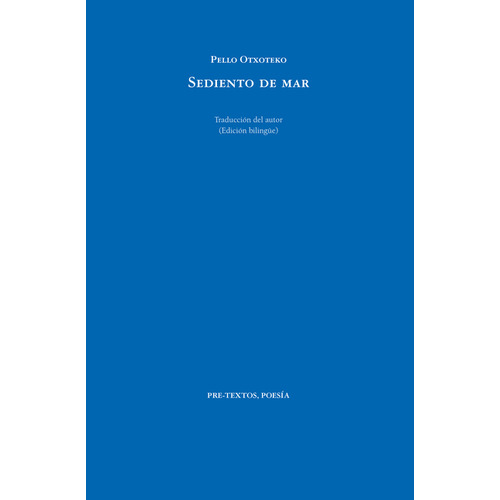 Sediento De Mar, De Pello Otxoteko. Editorial Pre-textos, Tapa Blanda, Edición 31 En Español, 2022