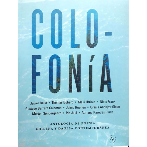 Colofonia: Antologia De Poesia Chilena Y Danesa Contemporanea, De Xavier Rambla. Editorial Alquimia, Tapa Blanda, Edición 1 En Español