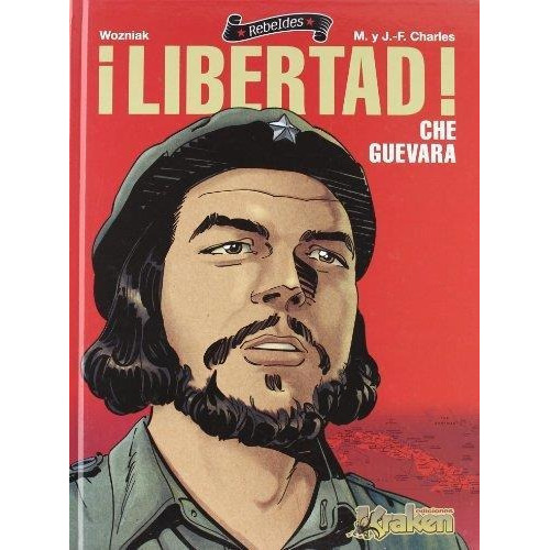 Libertad. Che Guevara, de Charles, Maryse. Editorial Edic.Kraken en español