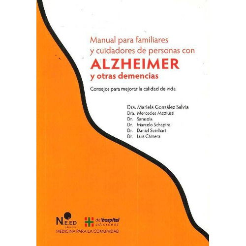 Manual Para Familiares Y Cuidadores De Personas Con Alzheimer Y Otras Demencias, De González Salvia, Mariela. Editorial Ned Ediciones, Tapa Blanda En Español