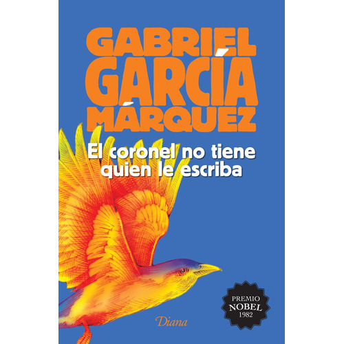 El coronel no tiene quien le escriba (2015), de García Márquez, Gabriel. Serie Booket Diana Editorial Diana México, tapa blanda en español, 2015