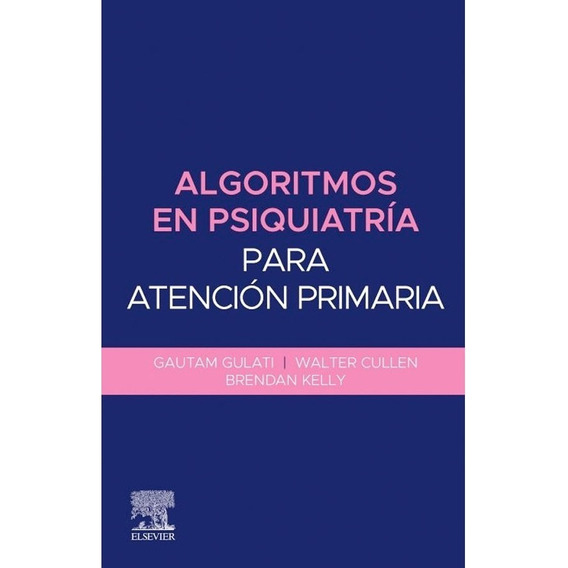 Libro Algoritmos En Psiquiatria Para Atencion Prim, De Gulati. Editorial Elsevier, Tapa Tapa Blanda En Español, 2022