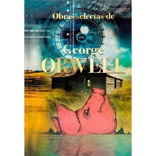 Obras selectas de George Orwell: 1984 / Rebelión en la granja / La marca, de George Orwell. Editorial TOTAL BOOK, tapa dura en español, 2022