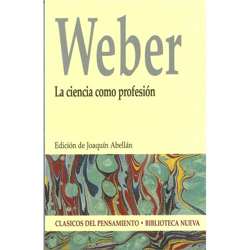 La ciencia como profesión, de Weber, Max. Editorial Biblioteca Nueva, tapa blanda en español, 2009