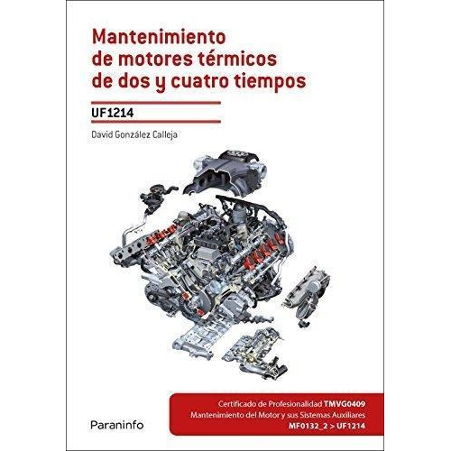 Mantenimiento De Motores Termicos De Dos Y Cuatro Tiempos, De Gonzalez Calleja. Editorial Paraninfo En Español
