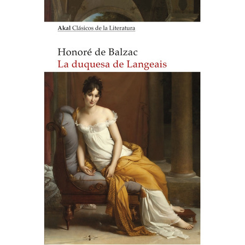 Duquesa De Langeais, De Honoré  De Balzac. Editorial Akal En Español