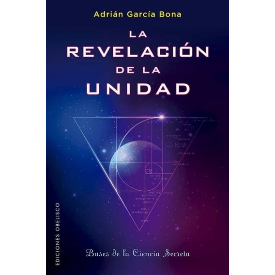 Adrian Garcia - La Revelacion De La Unidad